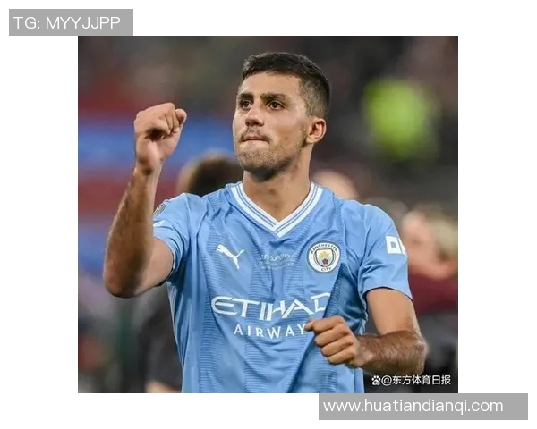 罗德里助力曼城中场主宰英超赛场 成为新时代的防守型核心